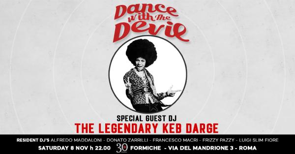 Dance with the Devil - Special guest dj The legendary Keb Darge