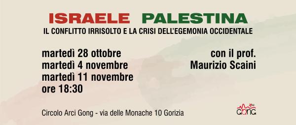 ISREAELE PALESTINA. 3° incontro dinamiche della geopolitica globale
