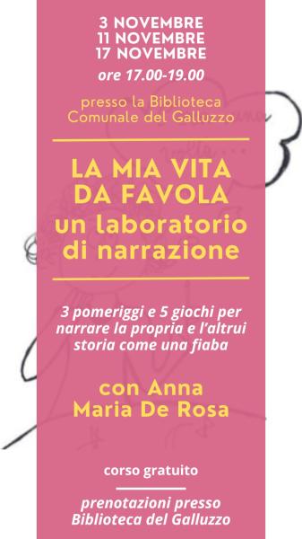 LA MIA VITA DA FAVOLA. Laboratorio di narrazione. Lunedi 3 novembre-Martedi 11 novembre-Lunedi 17 novembre