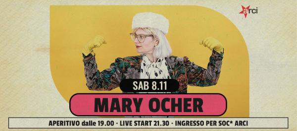 MARY OCHER live