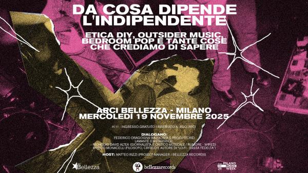 DA COSA DIPENDE L'INDIPENDENTE - MILANO MUSIC WEEK
