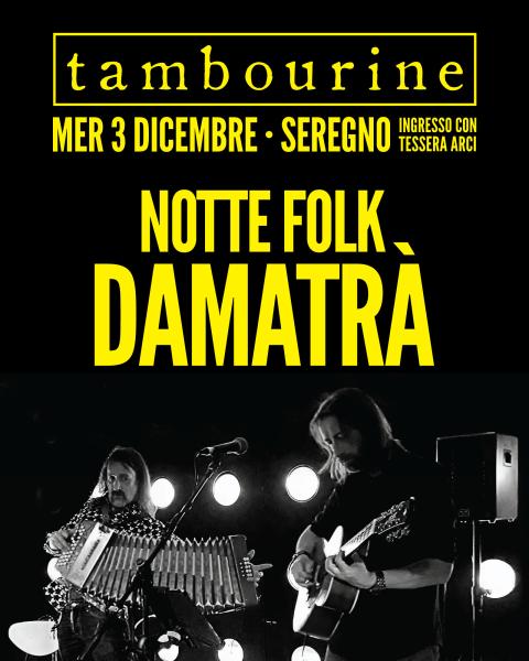 NOTTE FOLK • DAMATRÀ