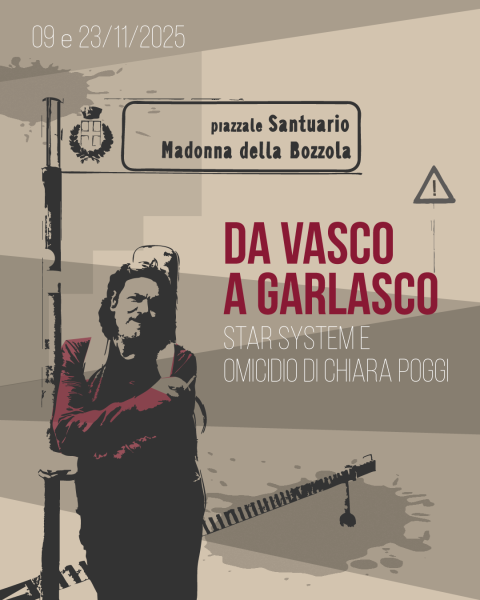 "Da Vasco a Garlasco" Star system e omicidio di Chiara Poggi