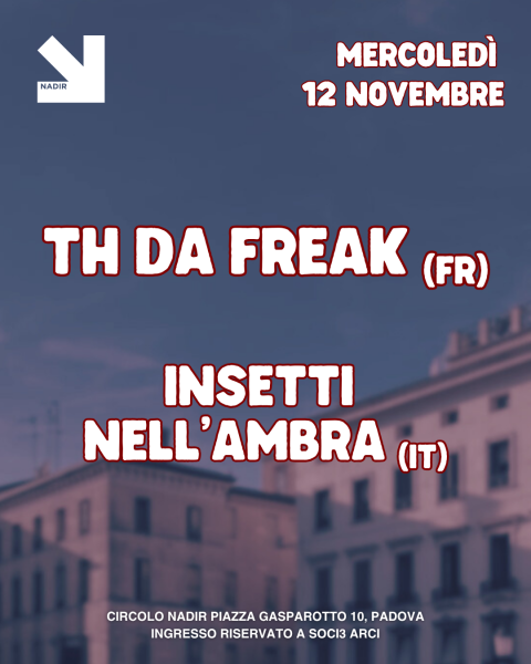 TH DA FREAK + INSETTI NELL’AMBRA
