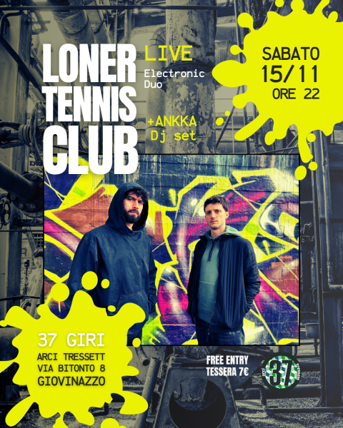 LONER TENNIS CLUB Live + ANKKA Dj Set