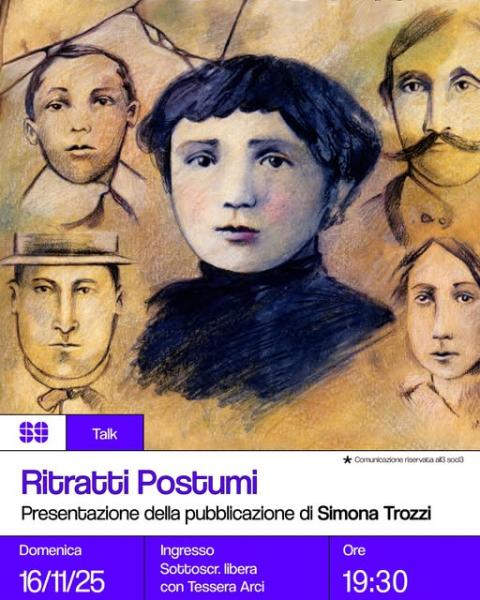 Talk: Ritratti Postumi – Presentazione della pubblicazione di Simona Trozzi