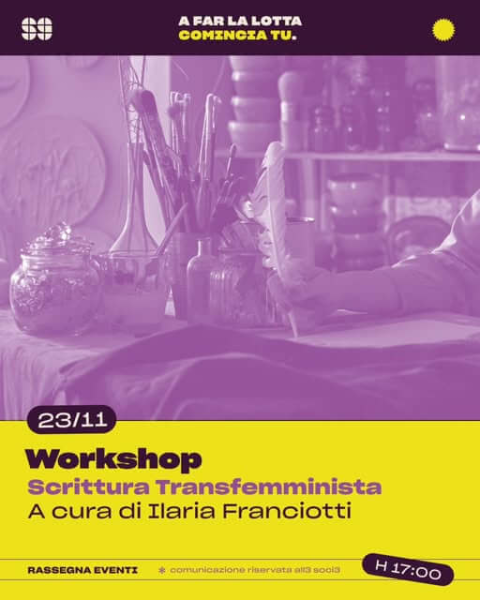 Lab – Workshop “Scrittura Transfemminista” a cura di Ilaria Franciotti – A far la lotta comincia tu