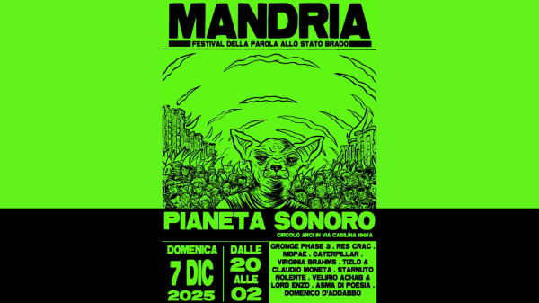 𝗠𝗔𝗡𝗗𝗥𝗜𝗔: Festival della parola allo stato brado // 07.12 @PianetaSonoro