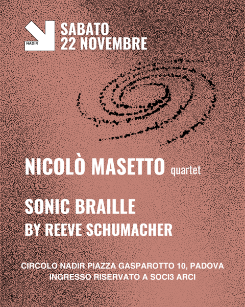 NICOLÒ MASETTO + Sonic Braille by REEVE SCHUMACHER