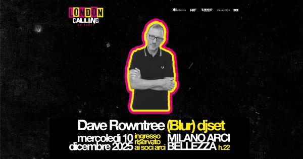 DAVE ROWNTREE (BLUR) DJSET