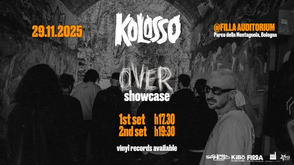 Kolosso | "Over" showcase