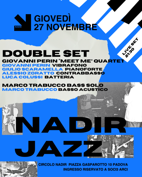 Nadir Jazz :: DOUBLE SET • Giovanni Perin “Meet Me”Quartet + Marco Trabucco bass solo