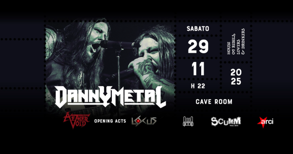 Danny Metal @ Scumm Cave Room opening act Aether Void, Locus Sabato 29/11