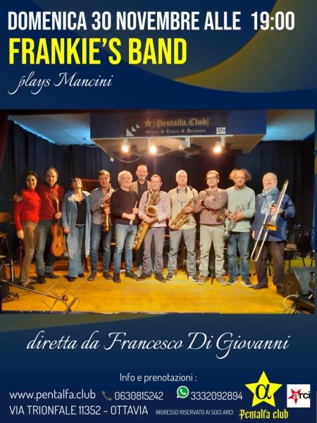 FRANKIE’ S BAND PLAYS MANCINI