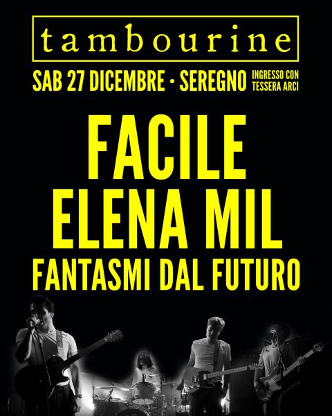 FACILE + ELENA MIL + FANTASMI DAL FUTURO