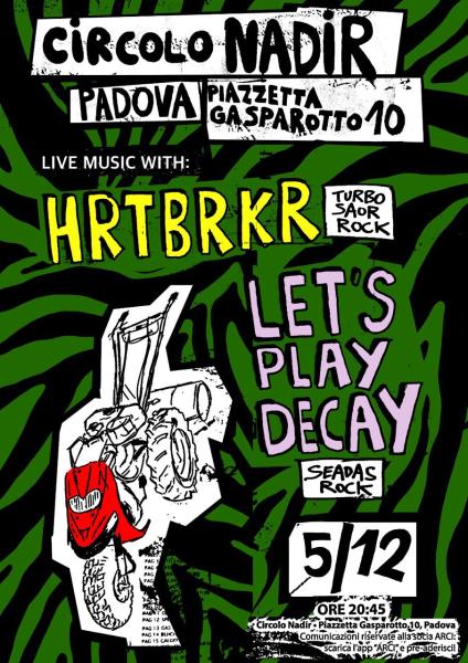 HRTBRKR + LET’S PLAY DECAY