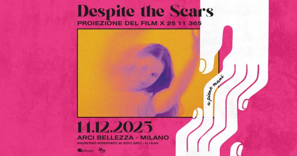DESPITE THE SCARS - PROIEZIONE FILM