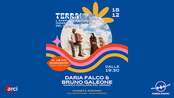 🌍🎶 𝑻𝒆𝒓𝒓𝒂! DARIA FALCO & BRUNO GALEONE Live Free Entry + workshop TRA-DIZIONI (h. 18:00)