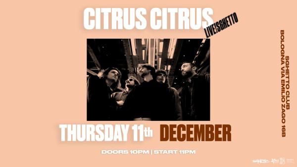 CITRUS CITRUS | Live! Sghetto