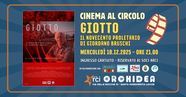 Cinema al Circolo - "GIOTTO, il novecento proletario di Giordano Bruschi"