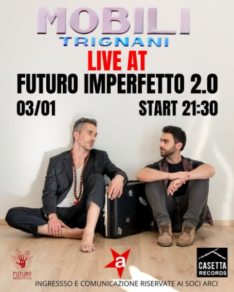 MOBILI TRIGNANI LIVE AT FUTURO IMPERFETTO!