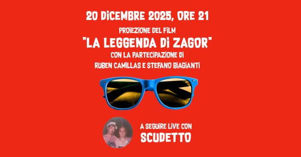 PROIEZIONE "LA LEGGENDA DI ZAGOR" + SCUDETTO LIVE