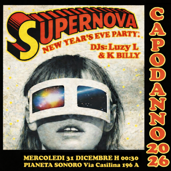 🌠 𝗦𝗨𝗣𝗘𝗥𝗡𝗢𝗩𝗔 𝟮𝟬𝟮𝟲: New Year's Eve Party | LUZY L & K BILLY Dj Set + Tarot Reading // 31.12 @PianetaSonoro