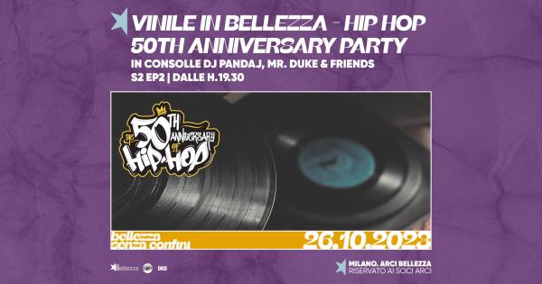 VINILE IN BELLEZZA - HIP HOP 50TH ANNIVERSARY PARTY
