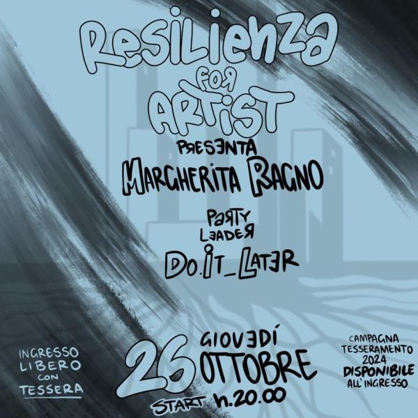 RESILIENZA FOR ARTIST #2: MARGHERITA RAGNO x Dj Set: DO.IT_LATER