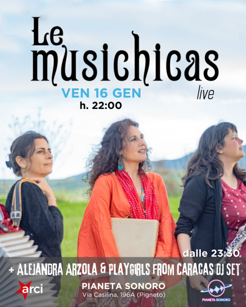 🌍 𝗟𝗲 𝗠𝘂𝘀𝗶𝗰𝗵𝗶𝗰𝗮𝘀 Live + Alejandra Arzola & Playgirls From Caracas Dj Set // 16.01