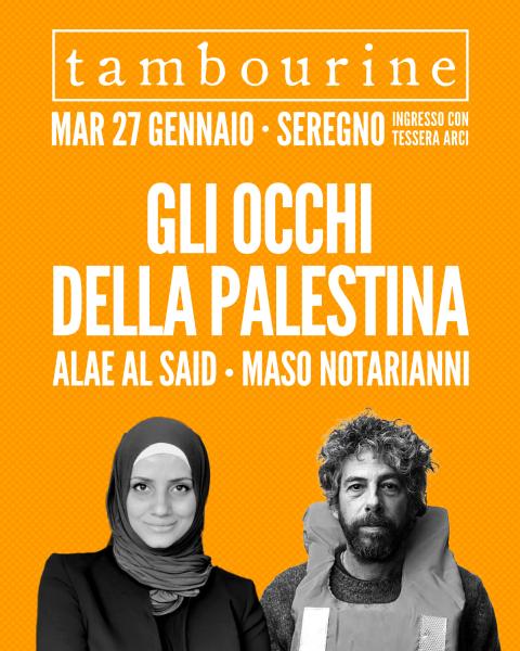 GLI OCCHI DELLA PALESTINA Alae Al Said • Maso Notarianni