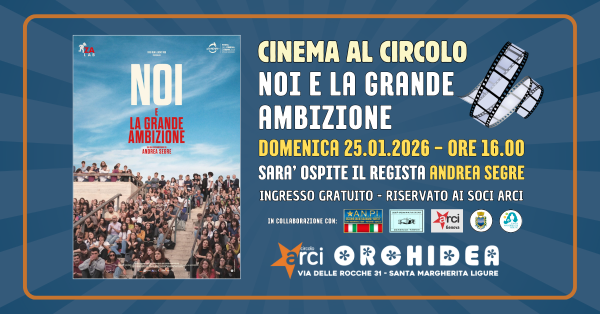 "Cinema al Circolo" - Noi e la grande ambizione