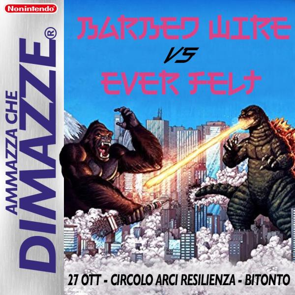 AMMAZZA CHE DIMAZZE: Barbed Wire + Ever Felt Live @ Circolo Arci Resilienza