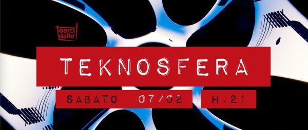 🛸TEKNOSFERA @ Arci Dallò