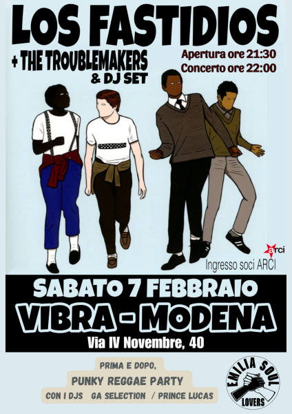 LOS FASTIDIOS + THE TROUBLEMAKERS (Ska - Parma) + EMILIA SOUL LOVERS djset