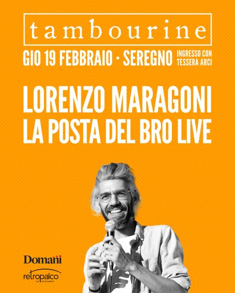 LORENZO MARAGONI • LA POSTA DEL BRO