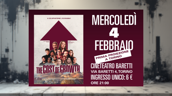 Proiezione "The cost of growth" al CineTeatroBaretti