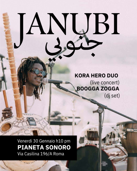 🪕 𝗝𝗔𝗡𝗨𝗕𝗜: Kora Hero Duo Live + BooggaZogga Dj Set // 30.01 @PianetaSonoro