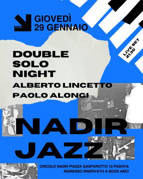 NADIR JAZZ • DOUBLE SOLO NIGHT: ALBERTO LINCETTO / PAOLO ALONGI