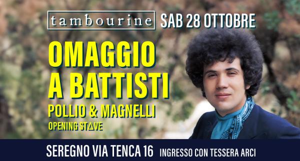 OMAGGIO A BATTISTI: POLLIO & MAGNELLI • OPENING STAVE