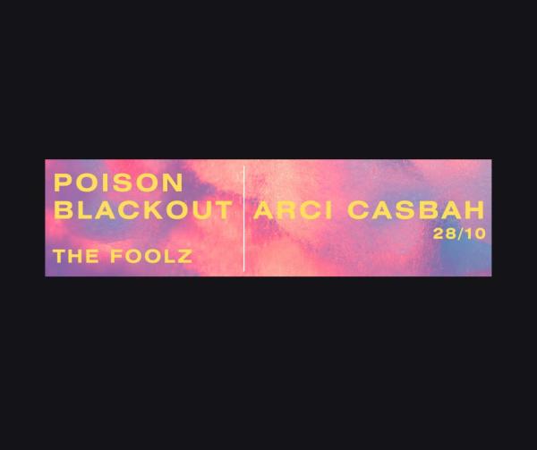 Poison Blackout + The Foolz