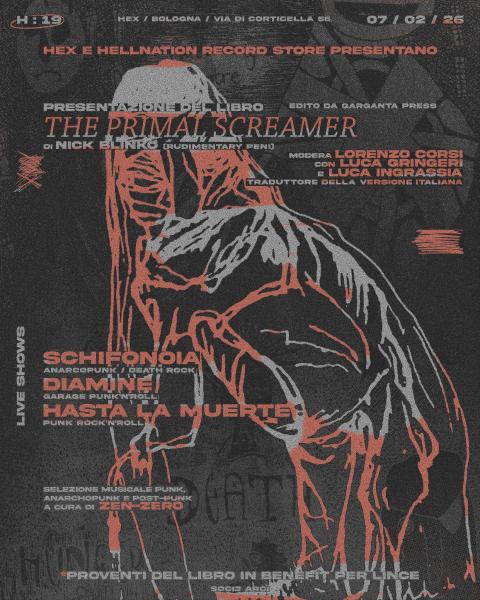 Presentazione di The Primal Screamer (Nick Blinko) + Schifonoia ・Diamine ・Hasta la Muerte