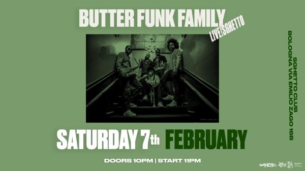 BUTTER FUNK FAMILY Live! @Sghetto