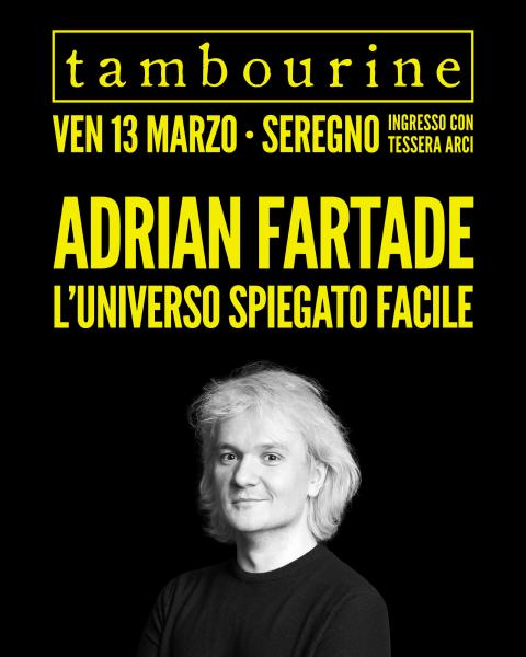 ✨ ADRIAN FARTADE • L’UNIVERSO SPIEGATO FACILE