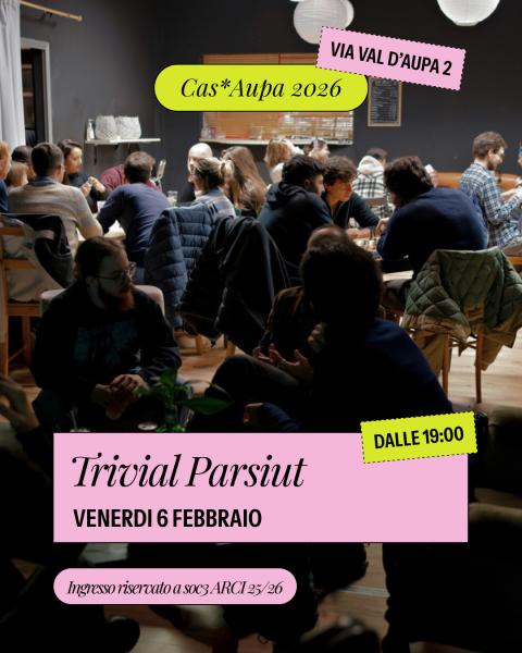 Venerdì 6 febbraio | Trivial Parsiut