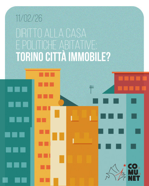 TORINO CITTà IMMOBILE? Diritto alla case e politiche abitative
