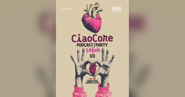 CiaroCore – Podcast/Party – ep.01: Demented BURROCACAO