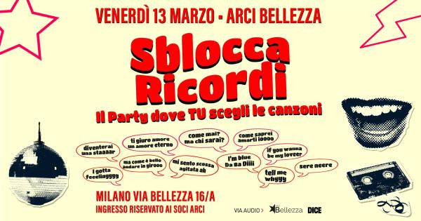 SBLOCCA RICORDI: IL PARTY DOVE TU SCEGLI LE CANZONI