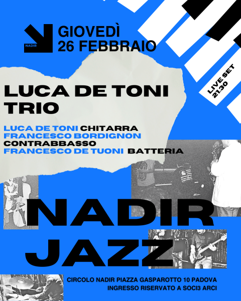 NADIR JAZZ: la rassegna • LUCA DE TONI TRIO