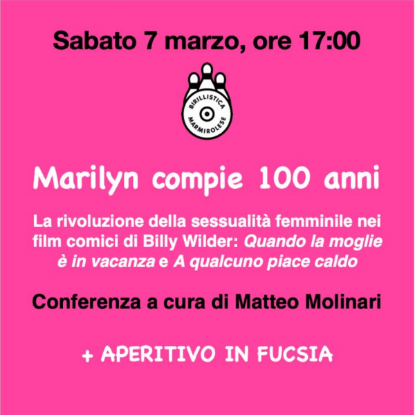 Marilyn compie 100 anni - Conferenza a cura di Matteo Molinari